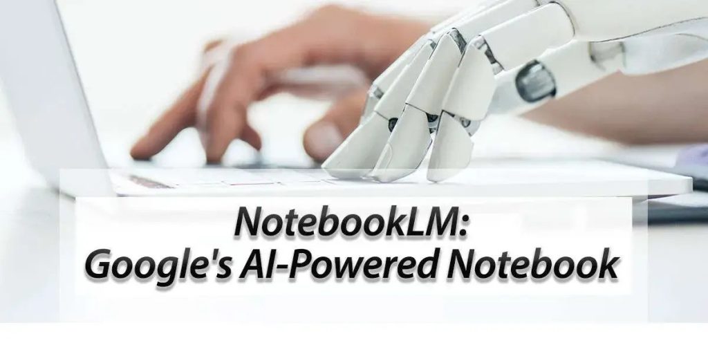 قابلیت های notebookLM