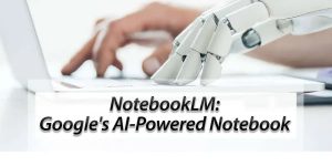 قابلیت های notebookLM